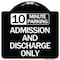 Signmission 10 Minute Parking Admission and Discharge Heavy-Gauge Aluminum Sign, 18" x 18", BW-1818-24644 A-DES-BW-1818-24644 - alternate 1